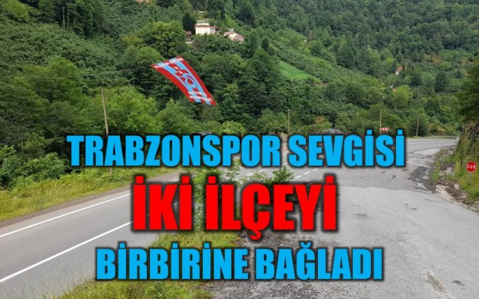 Gençlerin Trabzonspor Sevgisi İki İlçeyi Birbirine Bağladı