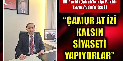 AK Partili Çabuk’tan İyi Partili Yavuz Aydın’a tepki