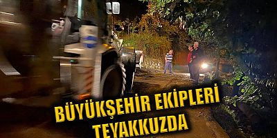 Büyükşehir ekipleri teyakkuzda