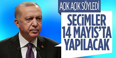 Cumhurbaşkanı Erdoğan Seçimlerin 14 Mayıs'ta Olacağını Söyledi