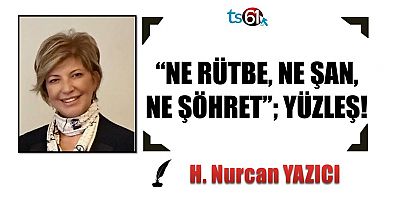 Hayriye Nurcan Yazıcı'nın yazısı...