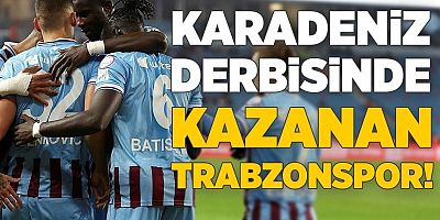 Karadeniz derbisi Trabzonspor'un!
