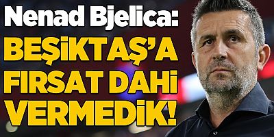 Nenad Bjelica Beşiktaş galibiyetini yorumladı