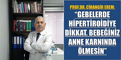 Prof. Dr. Cihangir Erem’den Dikkat Çeken Uyarılar