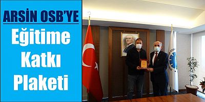 Trabzon Arsin OSB’ye Eğitime Katkı Plaketi