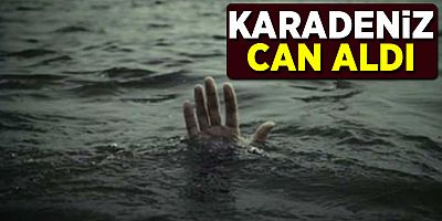 Trabzon'da Acı Haber: Boğularak Can Verdi