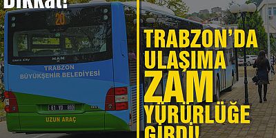 Trabzon'da Ulaşıma Zam!