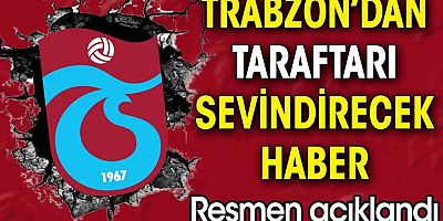 Trabzonspor'dan taraftarı sevindirecek haber