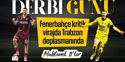 Trabzonspor - Fenerbahçe maçının muhtemel 11'leri