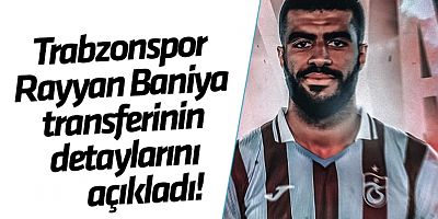 Trabzonspor Rayyan Baniya Transferinin Detayları KAP'a Bildirdi!