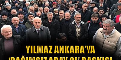 Yılmaz Ankara’ya ‘bağımsız aday ol’ baskısı