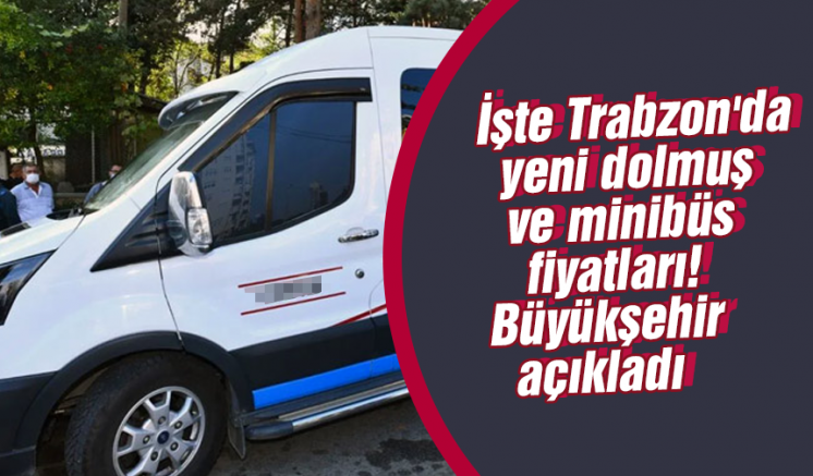Trabzon'da Dolmuş Ve Minibüs Fiyatları Zamlandı