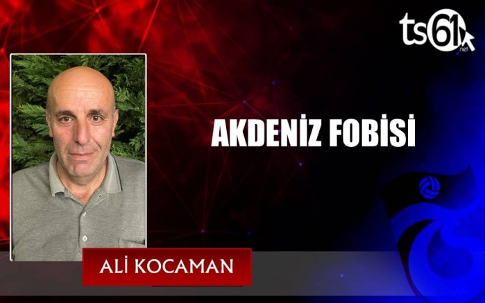 AKDENİZ FOBİSİ