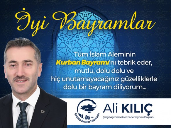 Ali Kılıç’tan Kurban Bayramı Mesajı