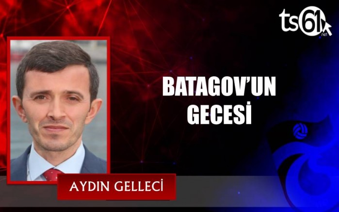 BATAGOV’UN GECESİ