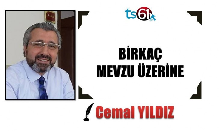 BİRKAÇ MEVZU ÜZERİNE