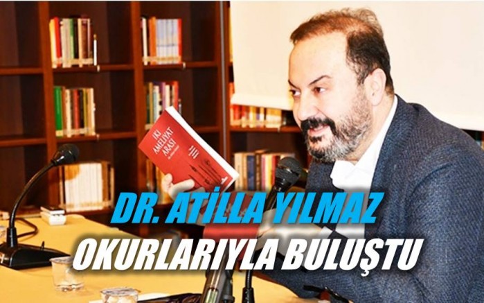 Dr. Atilla Yılmaz Okurlarıyla Buluştu