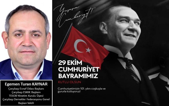 Egemen Turan Kaynar'dan Cumhuriyet Bayramı Mesajı