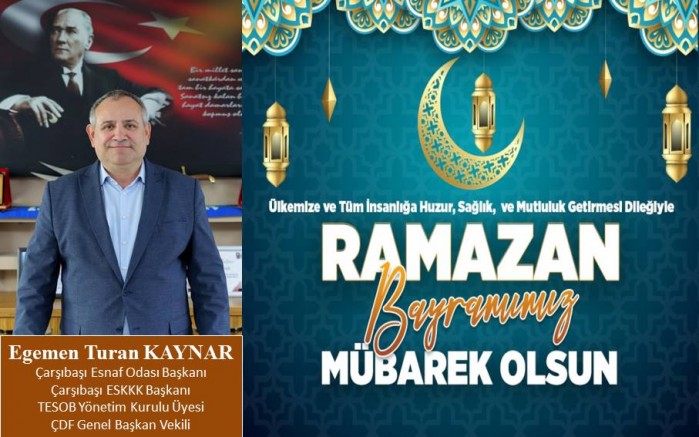 Egemen Turan Kaynar Ramazan Bayramı Mesajı