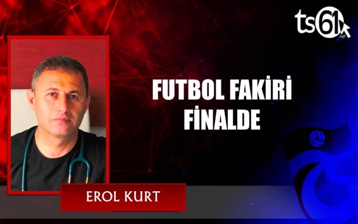 FUTBOL FAKİRİ FİNALDE