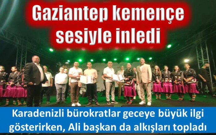 Gaziantep kemençe sesiyle inledi