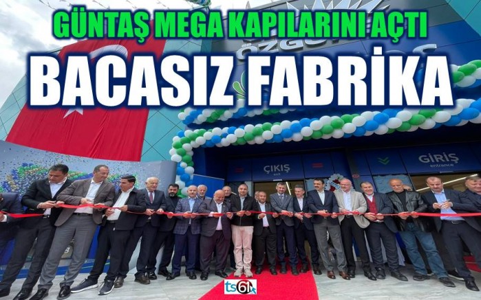 Güntaş Mega kapılarını açtı, izdiham yaşandı!
