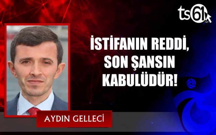 İSTİFANIN REDDİ, SON ŞANSIN KABULÜDÜR!