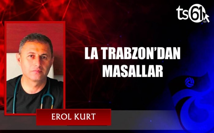 LA TRABZON’DAN MASALLAR