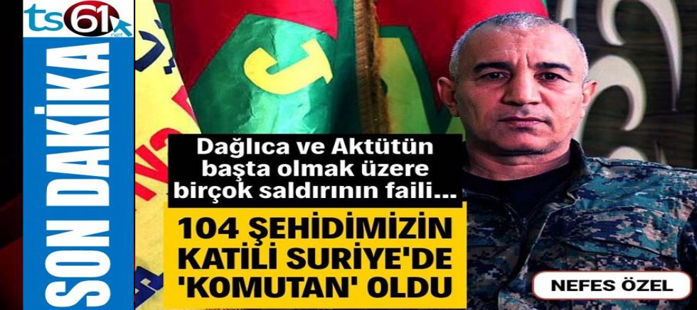 104 şehidimizin katili Suriye ordusunda 'komutan' oldu