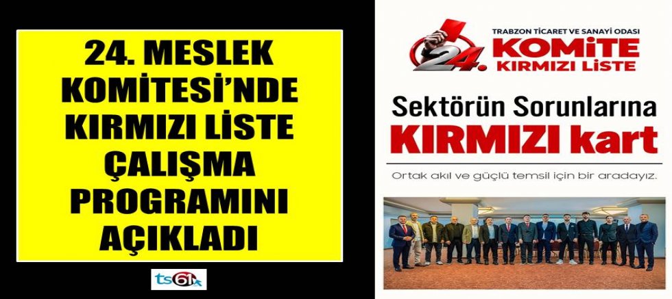 24. Meslek Komitesi’nde Kırmızı Liste çalışma programını açıkladı