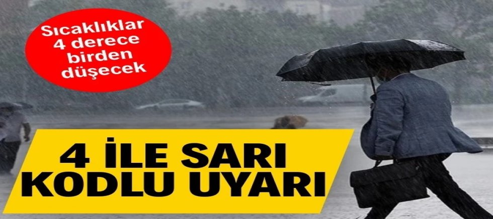4 il için sarı kodlu uyarı