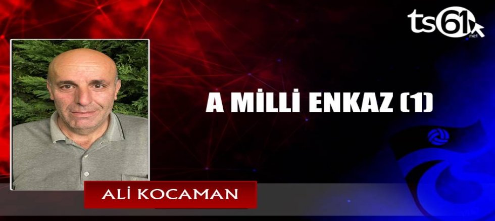 A MİLLİ ENKAZ (1)