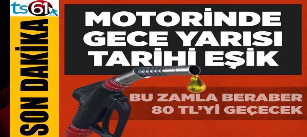 Akaryakıtta tarihi eşik: Motorin bu gece 80 TL’yi geçecek