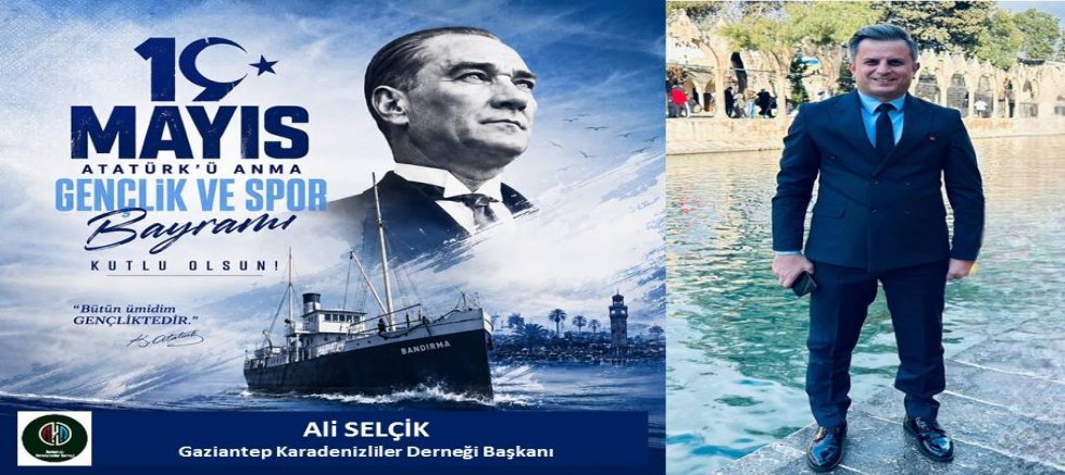 Ali Selçik'ten 19 Mayıs Mesajı
