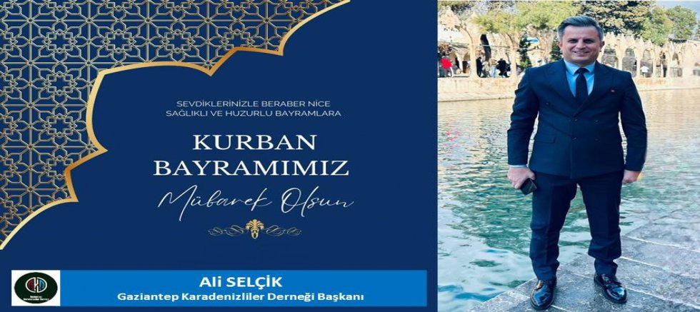 Ali Selçik'ten Kurban Bayramı Mesajı