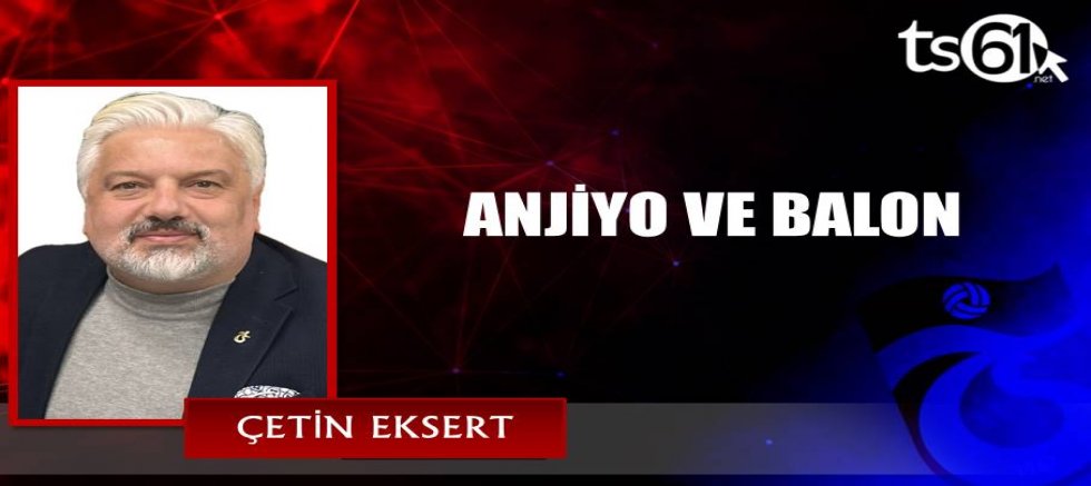 ANJİYO VE BALON