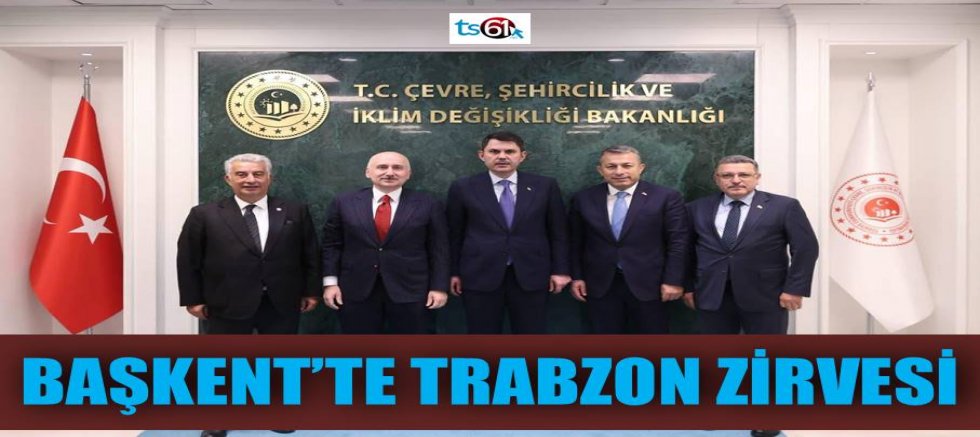 Başkent’te Trabzon zirvesi