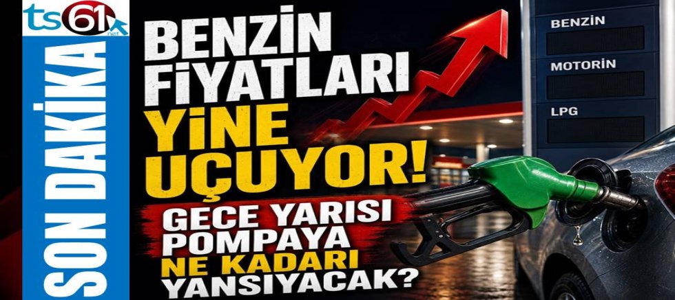 Benzin fiyatları yine uçuyor!