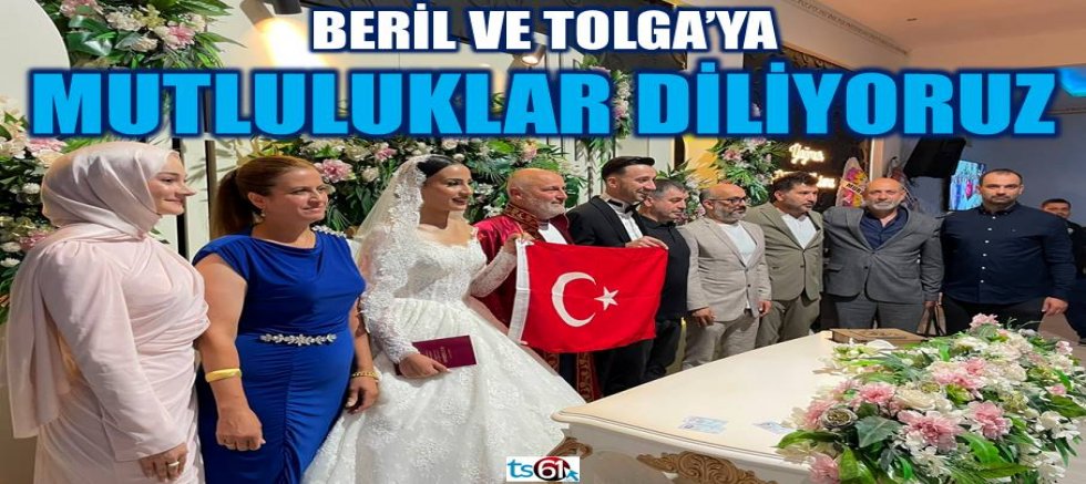 Beril ve Tolga’ya mutluluklar diliyoruz