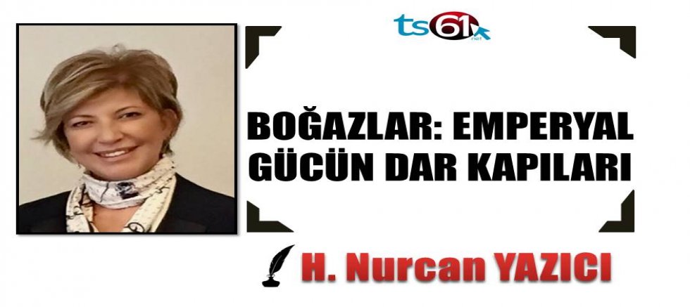 BOĞAZLAR: EMPERYAL GÜCÜN DAR KAPILARI