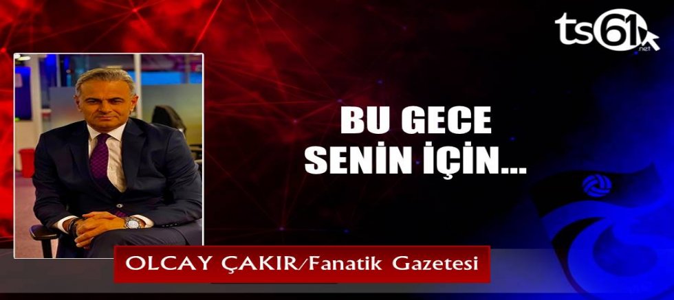BU GECE SENİN İÇİN...