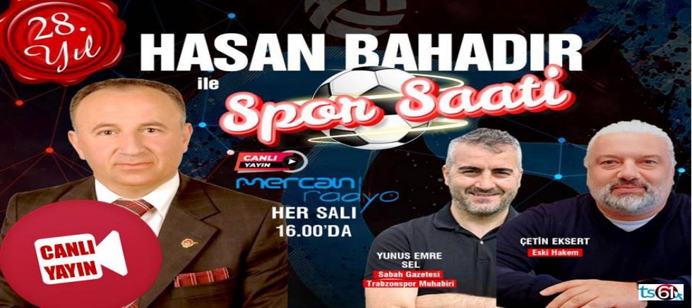 Bugün ts61.net’te Spor Saati günü…