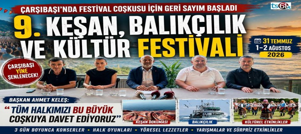 Çarşıbaşı’nda 3 gün 3 gece coşku yaşanacak!