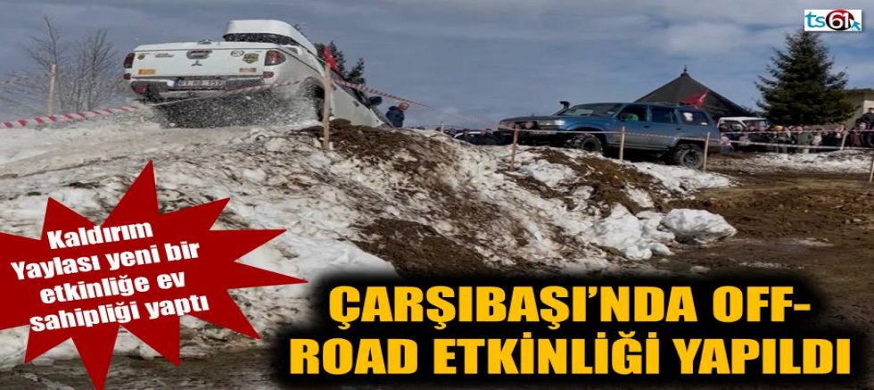 Çarşıbaşı’nda off-road etkinliği yapıldı