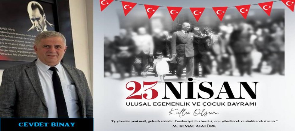 Cevdet Binay'dan 23 Nisan Bayramı Mesajı