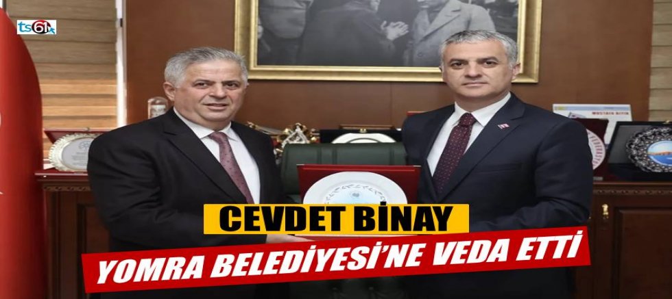 Cevdet Binay, Yomra Belediyesi’ne veda etti