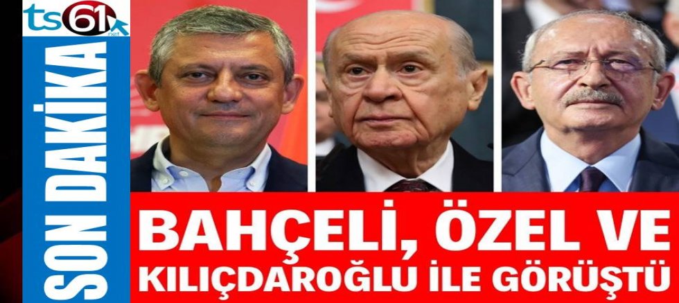 Devlet Bahçeli, Özgür Özel ve Kemal Kılıçdaroğlu'nu aradı