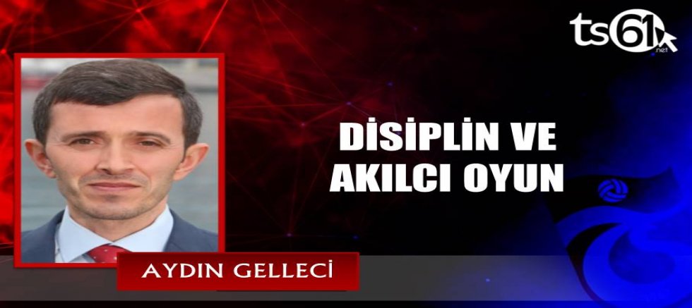 DİSİPLİN VE AKILCI OYUN