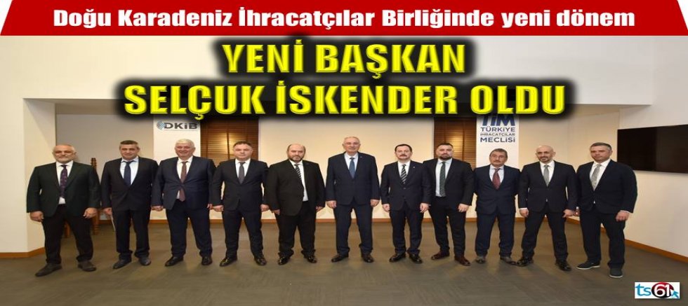 Doğu Karadeniz İhracatçılar Birliğinde yeni dönem
