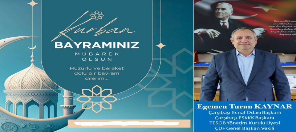 Egemen Turan Kaynar'dan Kurban Bayramı Mesajı